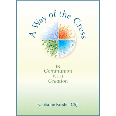 A Way of the Cross: In Communion with Creation