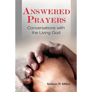 Answered Prayers: Conversations with the Living God