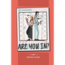 Are You In?