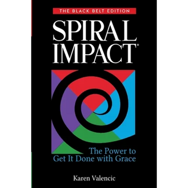 Spiral Impact: Black Belt Edition: The Power to Get It Done With Grace