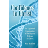 Confidence in Christ: An Engineer's Examination of the Physical Evidence for Christ