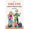 The King Kids and the Troublesome Turkey