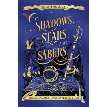 Of Shadows, Stars, and Sabers: An Anthology