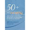 50+ and Healthy: What You Need to Know About Mental Health and Healthy Aging - for You and Your Loved Ones