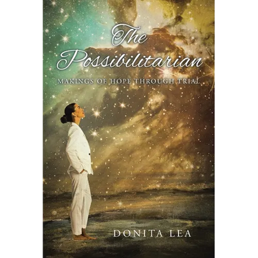 The Possibilitarian: Makings of Hope Through Trial