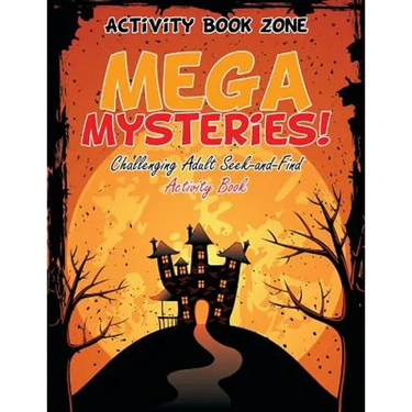 Mega Mysteries! Challenging Adult Seek-and-Find Activity Book