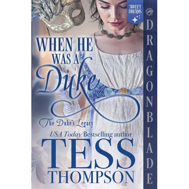 When He Was a Duke: A Regency Historical Romance
