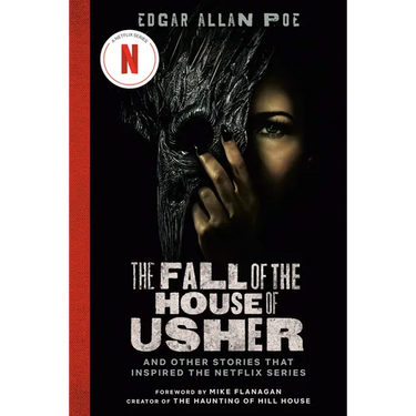 The Fall of the House of Usher (TV Tie-In Edition): And Other Stories That Inspired the Netflix Series