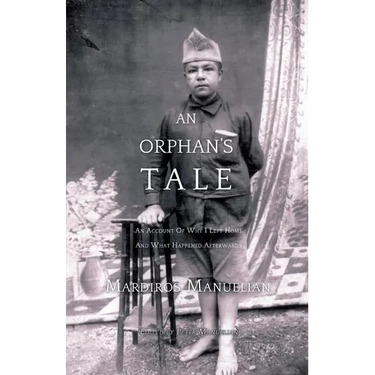 An Orphan's Tale: An Account of Why I Left Home and What Happened Afterwards