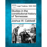 Studies in the Constitutional History of Tennessee.