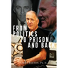 From Politics to Prison and Back