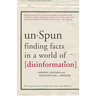 Unspun: Finding Facts in a World of Disinformation