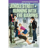 Jungle Street / Running With the Barons