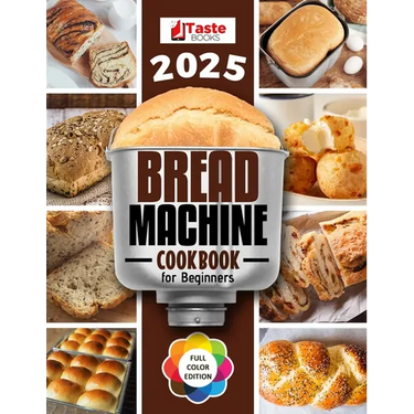 Bread Machine Cookbook: No-hassle Recipes for Delicious Homemade Bread.