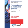 Communication in Responsible Business: Strategies, Concepts, and Cases