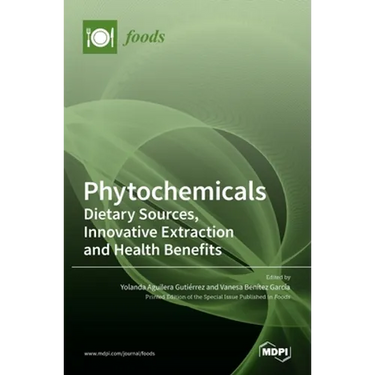 Phytochemicals: Dietary Sources, Innovative Extraction and Health Benefits