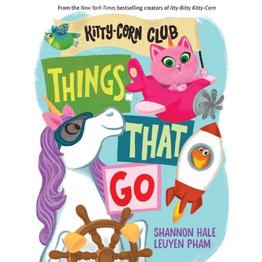 Things That Go (a Kitty-Corn Club Book): A Board Book