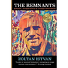 The Remnants: Essays, Interviews & Other Writings