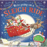 We're Going on a Sleigh Ride: A Lift-The-Flap Adventure (the Bunnies of Hoppity Hill)