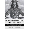 International Law and the Public: How Ordinary People Shape the Global Legal Order