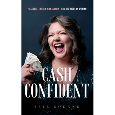 Cash Confident: Practical Money Management for the Modern Woman