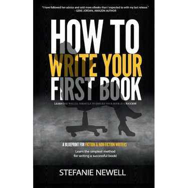 How To Write Your First Book: Tips On How To Write Fiction & Non Fiction Books And Build Your Author Platform