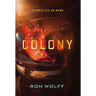 Colony: A High-Stakes YA Sci-Fi Survival Thriller
