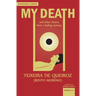 My Death: And Other Visions from a Fading Century