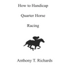 How to Handicap Quarter Horse Racing