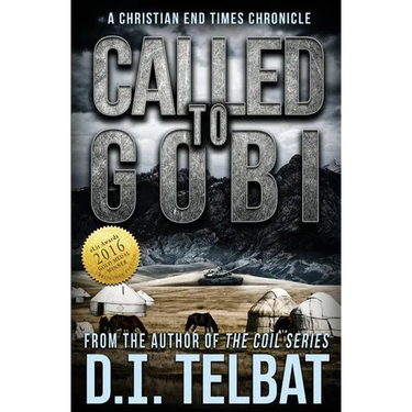 Called To Gobi: A Christian End Times Chronicle