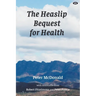 The Heaslip Bequest for Health