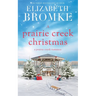 A Prairie Creek Christmas: A Prairie Creek Romance
