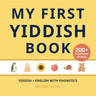 My First Yiddish Book: Bilingual Yiddish-English first words book for children with phonetics