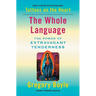 The Whole Language: The Power of Extravagant Tenderness