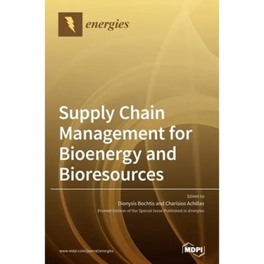 Supply Chain Management for Bioenergy and Bioresources