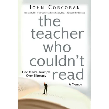 The Teacher Who Couldn't Read: One Man's Triumph Over Illiteracy