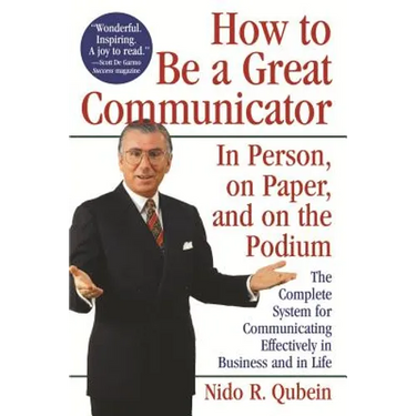 How to Be a Great Communicator: In Person, on Paper, and on the Podium