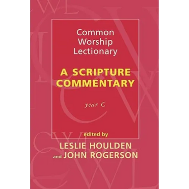 Common Worship Lectionary: A Scripture Commentary (Year C)