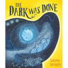 The Dark Was Done