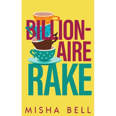 Billionaire Rake: A Fake Marriage Single Dad Romance