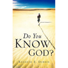 Do You Know God?