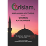 Chrislam, Abraham Accords, and the Coming Antichrist