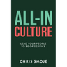 All-In Culture: Lead your people to be of service