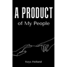 A Product of My People