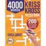 4000 Words Kriss Kross Puzzle Book: 200 Fun Puzzles for Adults and Teens. Criss Cross