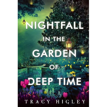 Nightfall in the Garden of Deep Time