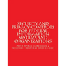 Security and Privacy Controls for Federal Information Systems and Organizations: NIST SP 800-53 Revision 4 including updates as of 01-22-2015