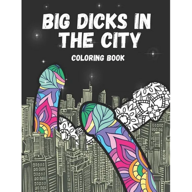 Dick Coloring Book: Color Dicks In The City