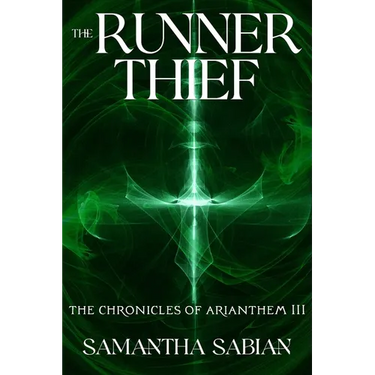 The Runner Thief: The Chronicles of Arianthem III