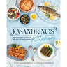 Kasandrinos Kitchen: Unlock the Power of Olive Oil with Over 100 Family Recipes